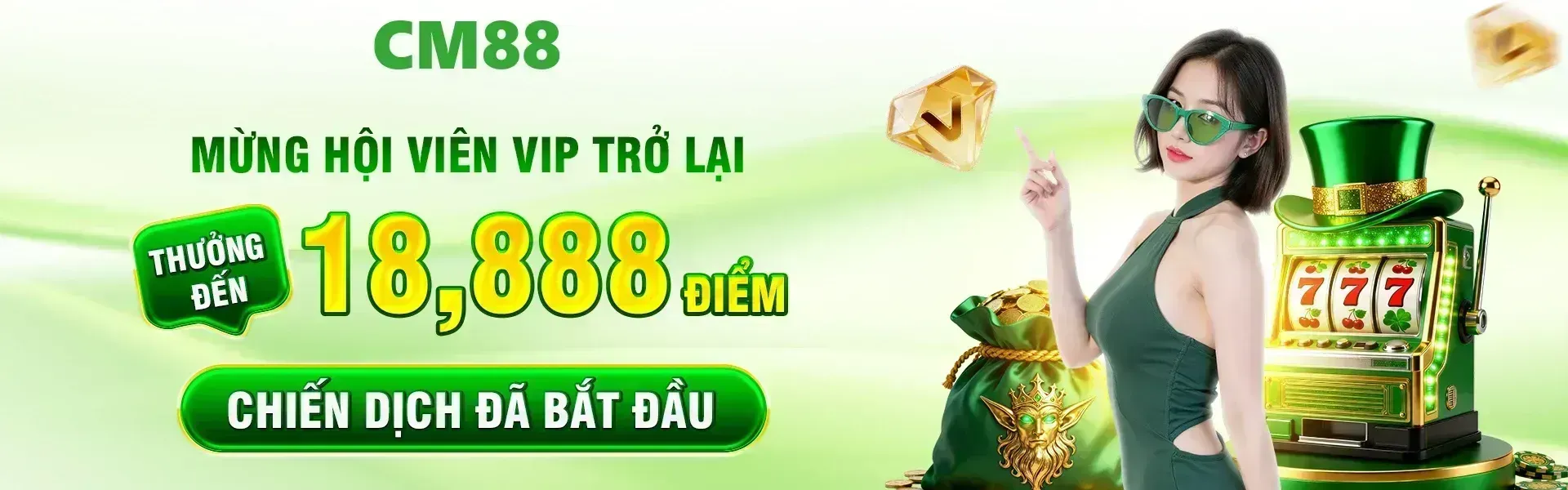 CM88 tiếp tục mở chương trình tri ân VIP quay lại, trao thưởng đặc biệt lên tới 18,888 điểm cho hội viên hợp lệ.